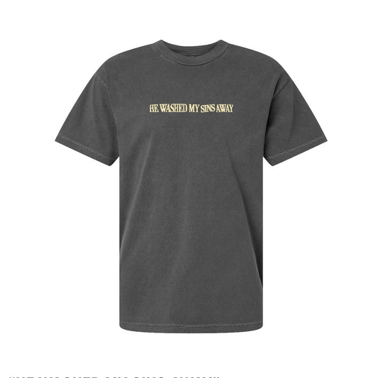 "HE WASHED MY SINS AWAY" T-Shirt (Faded Black)